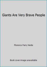 Giants Are Very Brave People