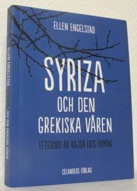 Syriza och den grekiska våren Efterord av Kajsa…
