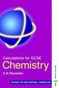 Calculations for GCSE Chemistry - National Curriculum Third Edition