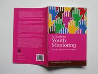 A guide to youth mentoring: providing effective social support