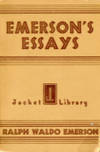 Emerson&#039;s Essays: First Series (Jacket Library) by Emerson, Ralph Waldo - 1932