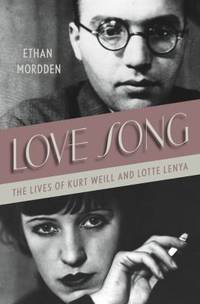 Love Song : The Lives of Kurt Weill and Lotte Lenya
