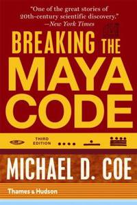 Breaking the Maya Code : Third Edition
