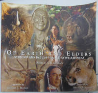 cover of Of Earth and Elders: Visions and Voices from Native America - Signed