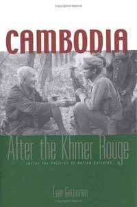 Cambodia After the Khmer Rouge: Inside the Politics of Nation Building