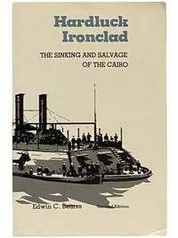 Hardluck Ironclad: The Sinking and Salvage of the Cairo