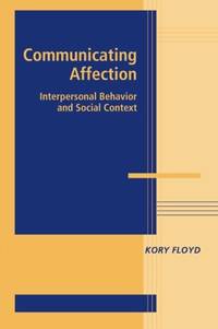 Communicating Affection: Interpersonal Behavior and Social Context