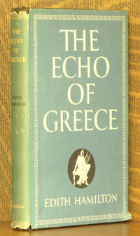 THE ECHO OF GREECE by Edith Hamilton - 1957