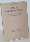 Family unemployment; an analysis of unemployment in terms of family units