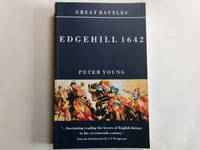 Great Battles: Edgehill 1642. The Campaign and the Battle