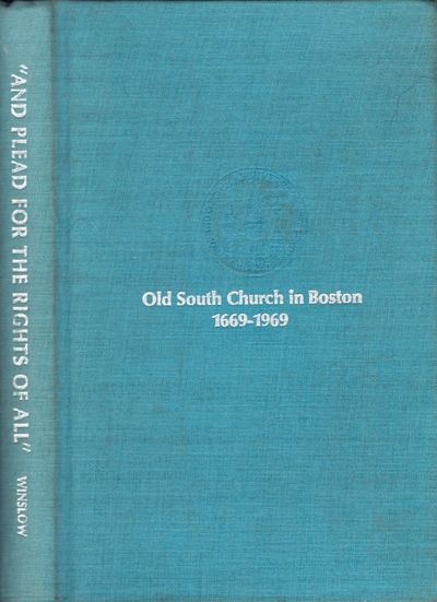And Plead for the Rights of All" Old South Church in Boston. 1669-1969