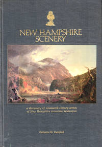 New Hampshire Scenery: A Dictionary of Nineteenth Century Artists of New Hampshire Mountain Landscapes