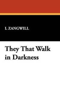 They That Walk in Darkness