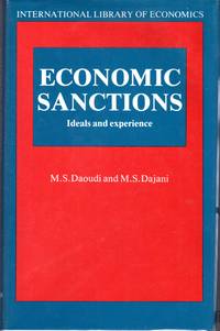 Economic Sanctions: Ideals and Experience (International Library of Econoics Series) [SIGNED...