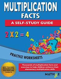 Multiplication Facts - A Self-Study Guide: Practice Worksheets