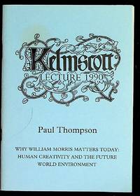 Why William Morris Matters Today: Human Creativity and the Future World Environment