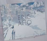 Eric Aho: Inflection Point de Aho, Eric; foreword by Bridget Moore - 2017