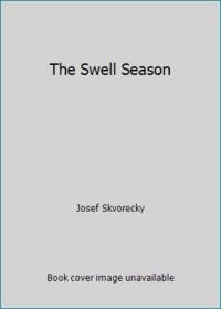 The Swell Season by Josef Skvorecky - 1986