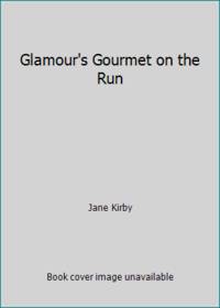 Glamour's Gourmet on the Run