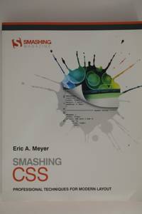 Smashing CSS: Professional Techniques for Modern Layout (Smashing Magazine Book Series)