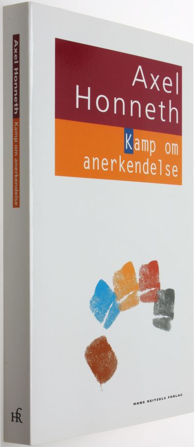 Kamp om anerkendelse. Sociale konflikters…