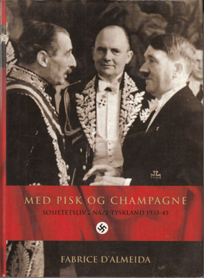 Med pisk og champagne. Sosietetsliv i…