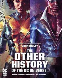 The Other History of the DC Universe by John Ridley