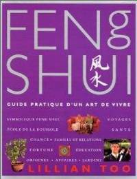 Le Feng Shui. Guide pratique d'un art de vivre by Lillian Too - Hardcover - 2000 - from Librairie La Foret des livres (SKU: 000786)