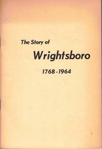The Story of Wrightsboro 1768-1964