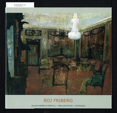 Roj Friberg. Oktober 2008. Galleri Agardh &…