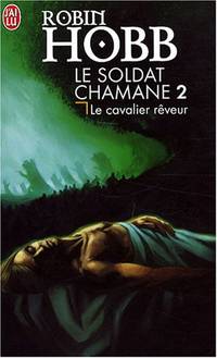 Le Soldat chamane Tome 2 : Le cavalier rêveur