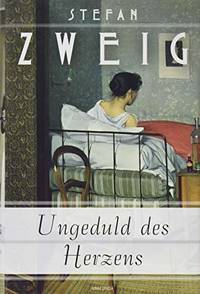 cover of Ungeduld des Herzens (Roman)