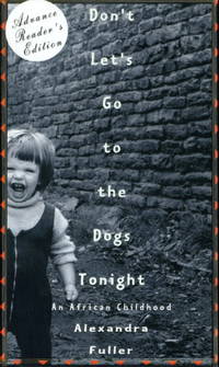 DON'T LET'S GO TO THE DOGS TONIGHT: An African Childhood.