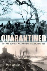 Quarantined: Life and Death at William Head Station, 1872-1959