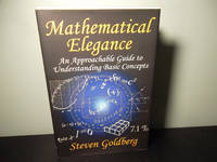 Mathematical Elegance: An Approachable Guide to Understanding Basic Concepts