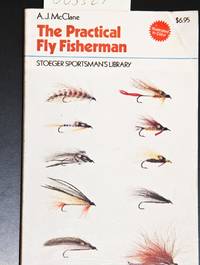 The Practical Fly Fisherman (Stoeger Sportsman's Library)