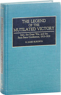 image of The Legend of the Mutilated Victory: Italy, the Great War, and the Paris Peace Conference, 1915-1919