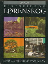 Historien om Lørenskog. Myter og mennesker 1900…