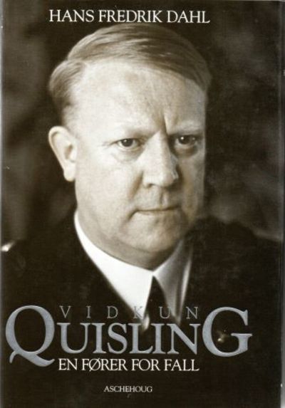 Vidkun Quisling. En fører for fall