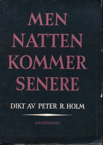 Men natten kommer senere