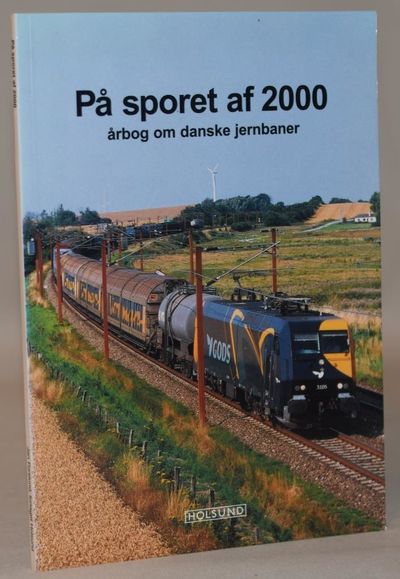 PÅ sporet af 2000. Årbog om danske jernbaner.