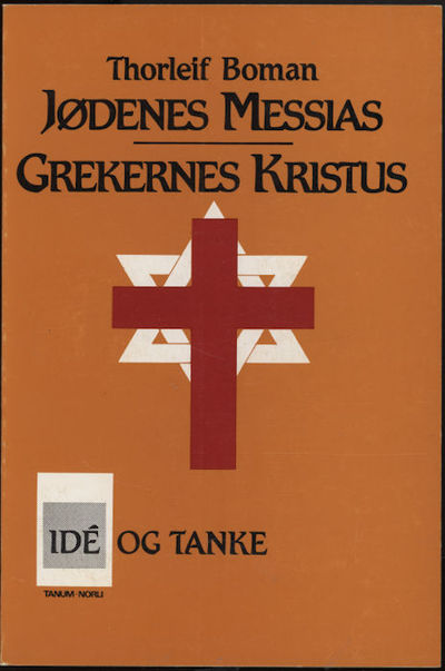 Jødenes Messias. Grekernes Kristus