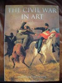 THE CIVIL WAR IN ART.  A VISUAL ODYSSEY