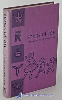 Songs of Joy Through the Church Year by Norman and Marilynn THALMAN - Hardcover - 1963 - from Bluebird Books (SKU: 85374)