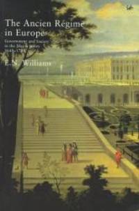 The Ancien Regime: Government and Society in the Major States 1648-1789