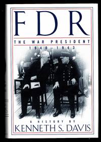 FDR: The War President, 1940-1943: A History
