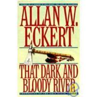 That Dark and Bloody River: Chronicles of the Ohio River Valley