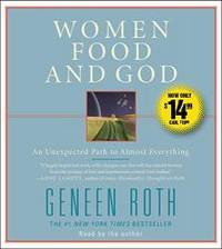 image of Women Food and God: An Unexpected Path to Almost Everything