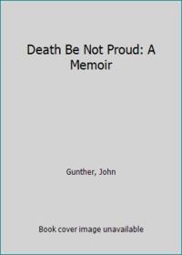 Death Be Not Proud: A Memoir