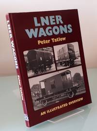 cover of LNER Wagons: An Illustrated Overview
